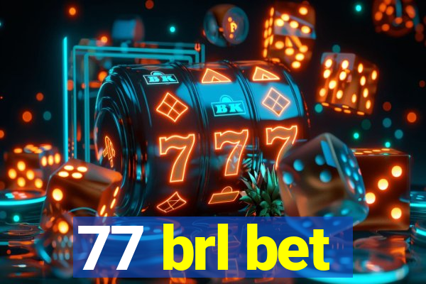 77 brl bet